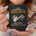Never Underestimate Grandpa Who Is Also A Saxophone Player Coffee Mug Unique Gifts