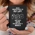 Never Underestimate An Old Lady Who Loves Cats Born In March Coffee Mug Personalized Gifts