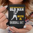 Never Underestimate An Old Man With A Baseball Bat Coffee Mug Funny Gifts