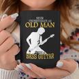 Never Underestimate An Old Man With A Bassio Guitar Coffee Mug Unique Gifts