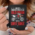 Never Underestimate An Old Man With A Dirt Bike Idea Coffee Mug Funny Gifts