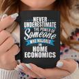 Never Underestimate The Power Of Home Economics Major Coffee Mug Funny Gifts