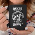 Never Underestimate Power Of A With Whippet Coffee Mug Funny Gifts