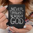 Never Underestimate The Power Of The Word Of God Bible Coffee Mug Funny Gifts