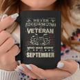Never Underestimate A Veteran Who Was Born In September Coffee Mug Unique Gifts