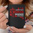 Never Underestimate Woman With A Science Degree Punny Coffee Mug Funny Gifts