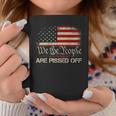 Vintage American Flag We The People Are Pissed Off On Back Coffee Mug Unique Gifts