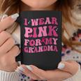 I Wear Pink For My Grandma Support Breast Cancer Awareness Coffee Mug Unique Gifts