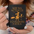 Why Yes Actually I Can Drive A Stick Halloween Witches Coffee Mug Funny Gifts