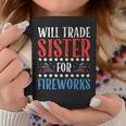 Will Trade Sister For Fireworks 4Th Of July Feminist Coffee Mug Unique Gifts