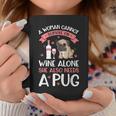 A Woman Cannot Survive On Wine AlonePug Dog Lover Coffee Mug Funny Gifts