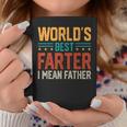 Worlds Best Farter I Mean Father Best Dad Ever Cool Dad Mens Gift For Mens Coffee Mug Unique Gifts