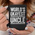 Worlds Okayest Uncle Best Uncle Ever Gift Coffee Mug Unique Gifts