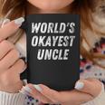 Worlds Okayest Uncle Funny Uncle Birthday Best Uncle Coffee Mug Unique Gifts