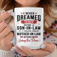Never Dreamed Son-In-Law From Awesome Mother-In-Law Coffee Mug Personalized Gifts