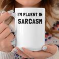 Fluent In Sarcasm Funny Coffee Mug Unique Gifts