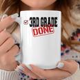 Funny 3Rd Grade Done End Of Year Last Day Of School Coffee Mug Unique Gifts