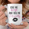 Give Me Wine And Tell Me I'm Pretty Coffee Mug Funny Gifts