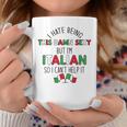 Hate Being Damn Sexy But Italians Cant Help It Meme On Back Coffee Mug Unique Gifts