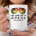 Hello Summer We Are On A Break Teacher Summer Sunglasses Coffee Mug Funny Gifts