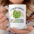 I Can Buy Myself Flowers Weed Funny Marijuana Bud Stoner Coffee Mug Unique Gifts