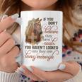If You Dont Believe They Have Souls You Havent Looked Horse Coffee Mug Unique Gifts