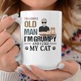 Im A Simple Old Man Im Grumpy And I Like My Cat Coffee Mug Unique Gifts Im A Simple Old Man Im Grumpy And I Like My Cat Coffee Mug Unique Gifts