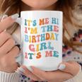 It's Me Hi I'm Birthday Girl It's Me Groovy For Girls Coffee Mug Unique Gifts