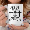 Jesus Is The Anchor Of My Life Quote Anchor Crosses Coffee Mug Unique Gifts