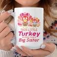 Kids This Little Turkey Will Be Big Sister Pregnancy Thanksgiving Coffee Mug Unique Gifts