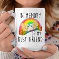 In Memory Of My Best Friend Pet Loss Dog Cat Rainbow Quote Coffee Mug Unique Gifts