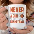 Never Underestimate A Girl Who Plays Basketball Funny Sports Basketball Funny Gifts Coffee Mug Unique Gifts