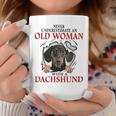 Never Underestimate An Old Woman With A Dachshund Coffee Mug Funny Gifts