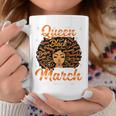 Queen Was Born In March Black History Birthday Junenth Coffee Mug Unique Gifts