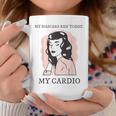 Retro Sarcastic 50'S Housewife Memes Sarcastic Cardio Quote Coffee Mug Unique Gifts