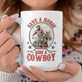 Save A Horse Ride A Cowboy Coffee Mug Funny Gifts