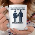 Thank A Straight Person Today For Your Existence Straight Coffee Mug Unique Gifts