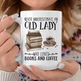 Never Underestimate An Old Lady Who Loved Books And Coffee Coffee Mug Unique Gifts