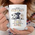 Never Underestimate Old Lady Loves Dogs Born In April Coffee Mug Funny Gifts