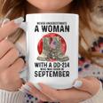 Never Underestimate A Woman With A Dd-214 September Coffee Mug Unique Gifts