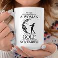 Never Underestimate A Woman Who Loves Golf Was Born November Coffee Mug Unique Gifts