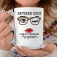 Vintage Funny Retirement Retired 2023 Not My Problem Anymore Coffee Mug Unique Gifts