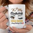 Virgo Queen Its My Birthday Daughter Girls Coffee Mug Funny Gifts