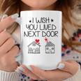 I Wish You Lived Next Door Bestie Bff Valentine’S Day Coffee Mug Unique Gifts