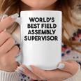 World's Best Field Assembly Supervisor Coffee Mug Unique Gifts
