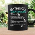 10 Things I Want In My Life Cats More Cats Kitty Cat Lovers Coffee Mug Gifts ideas