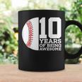 10 Years Of Being Awesome 10Th Birthday Baseball Coffee Mug Gifts ideas