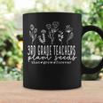 3Rd Grade Teachers Plant Seeds That Grow Forever Plant Lover Funny Gifts Coffee Mug Gifts ideas