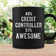 49 Credit Controller 51 Awesome Job Title Coffee Mug Gifts ideas