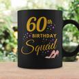 60Th Birthday Squad Funny Party 60 Year Old Birthday Family Coffee Mug Gifts ideas